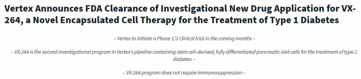Vertex宣布FDA批准VX-264的新药临床试验申请，VX-264是一种用于治疗1型糖尿病的新型封装细胞疗法